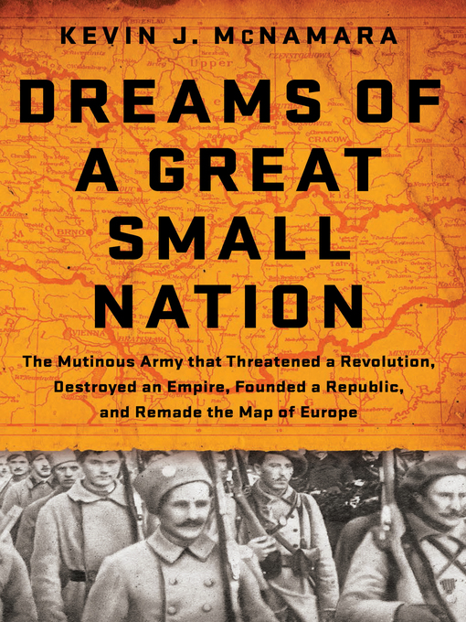 Title details for Dreams of a Great Small Nation by Kevin J McNamara - Available